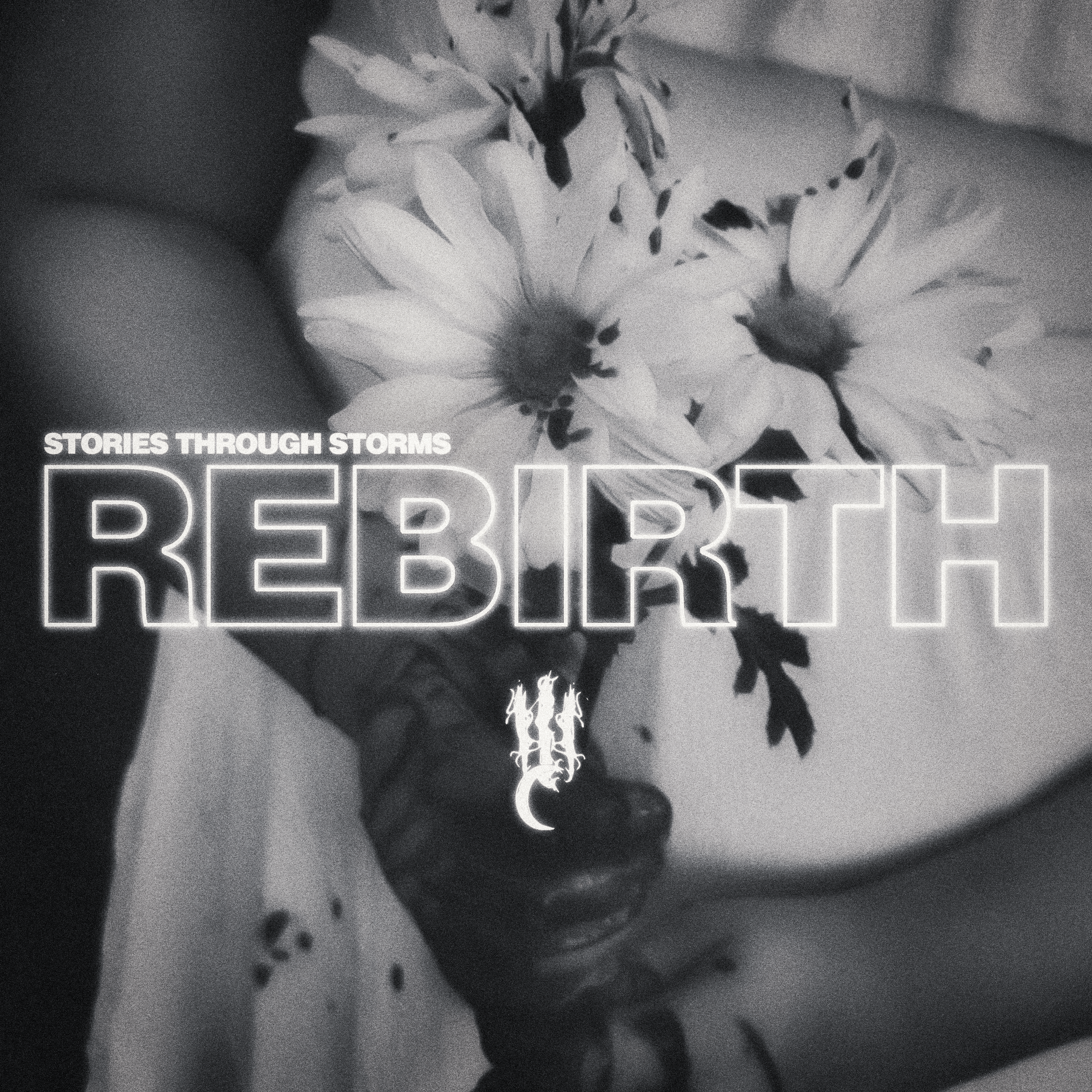 Stories Through Storms “Rebirth” EP