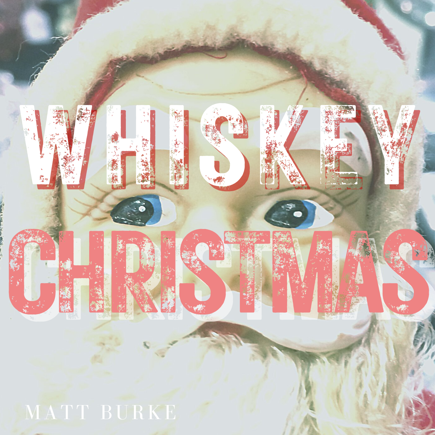 Matt Burke “Whiskey Christmas”